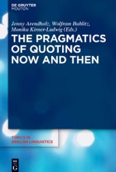 book The Pragmatics of Quoting Now and Then