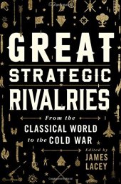 book Great Strategic Rivalries: From The Classical World to the Cold War