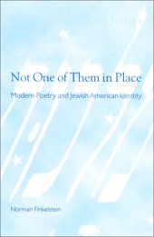 book Not One of Them in Place: Modern Poetry and Jewish American Identity