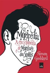 book Mozipédia: a enciclopédia de Morrisey e dos Smiths