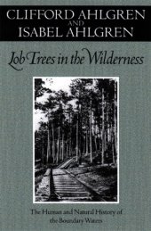 book Lob Trees in the Wilderness: The Human and Natural History of the Boundary Waters