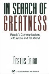 book In Search of Greatness: Russia’s Communications with Africa and the World