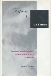 book Deficits and Desires: Economics and Sexuality in Twentieth-Century Literature