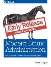 book Modern Linux Administration  How to Become a Cutting-Edge Linux Administrator