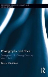 book Photography and Place: Seeing and Not Seeing Germany After 1945