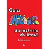 book Guia Millôr da história do Brasil: de Cabral a Lula