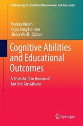 book Cognitive Abilities and Educational Outcomes: A Festschrift in Honour of Jan-Eric Gustafsson