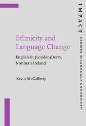 book Ethnicity and Language Change: English in (London)Derry, Northern Ireland