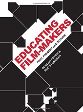 book Educating Film-Makers: Past, Present and Future