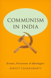 book Communism in India: Events, Processes and Ideologies