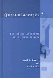 book Quasi-Democracy: Parties and Leadership Selection in Alberta