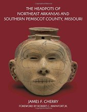 book The Headpots of Northeast Arkansas and Southern Pemiscot County, Missouri