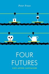 book Four Futures: Life After Capitalism