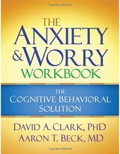 book The Anxiety and Worry Workbook: The Cognitive Behavioral Solution