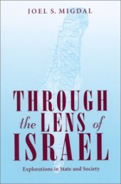 book Through the Lens of Israel: Explorations in State and Society