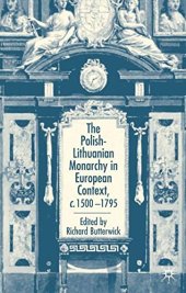 book The Polish-Lithuanian Monarchy in European Context, C.1500-1795