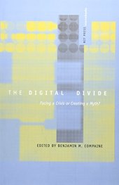 book The Digital Divide: Facing a Crisis or Creating a Myth?