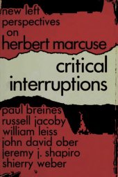 book Critical interruptions : new left perspectives on Herbert Marcuse