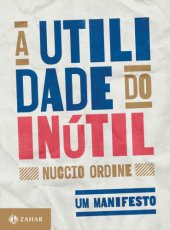 book A utilidade do inútil - Um manifesto