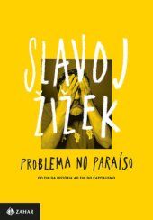 book Problema no paraí­so - Do fim da história ao fim do capitalismo