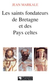 book Les Saints fondateurs de Bretagne et de Pays celtes