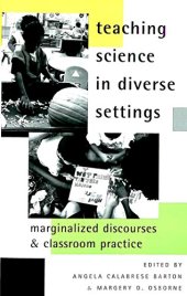 book Teaching Science in Diverse Settings: Marginalized Discourses and Classroom Practice