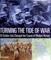 book Turning the Tide of War  50 Battles That Changed the Course of Modern History