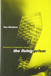 book The Living Prism: Itineraries in Comparative Literature