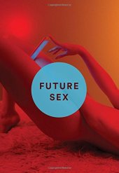 book Future Sex: A New Kind of Free Love