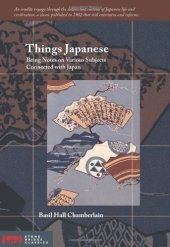 book Things Japanese: Being Notes on Various Subjects Connected with Japan