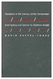 book The Strict Metrical Tradition: Variations in the Literary Iambic Pentameter From Sidney and Spenser to Matthew Arnold