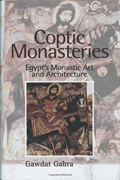 book Coptic Monasteries: Egypt’s Monastic Art and Architecture