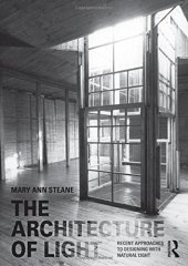 book The Architecture of Light: Recent Approaches to Designing with Natural Light