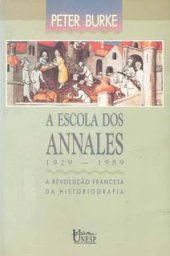 book A Escola dos Annales (1929-1989): a Revolução Francesa da Historiografia