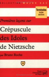 book Premières leçons sur Crépuscule des idoles de Nietzsche