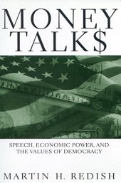 book Money Talks: Speech, Economic Power, and the Values of Democracy