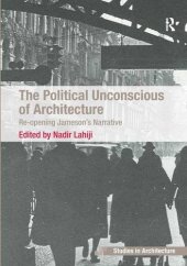 book The Political Unconscious of Architecture: Re-opening Jameson’s Narrative