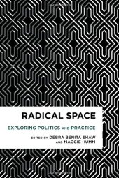 book Radical Space: Exploring Politics and Practice