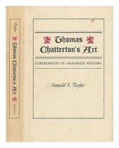 book Thomas Chatterton’s Art: Experiments in Imagined History