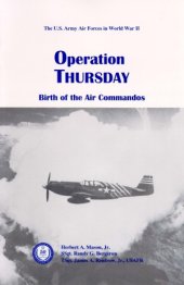 book Operation Thursday  Birth of the Air Commandos