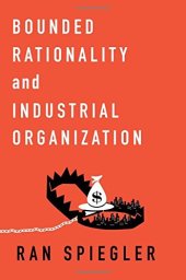 book Bounded Rationality and Industrial Organization