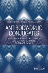 book Antibody-Drug Conjugates: Fundamentals, Drug Development, and Clinical Outcomes to Target Cancer