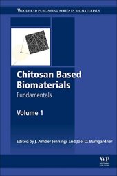 book Chitosan Based Biomaterials Volume 1. Fundamentals