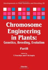 book Chromosome Engineering in Plants Genetics, Breeding, Evolution, Part B