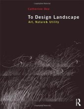 book To Design Landscape: Art, Nature & Utility