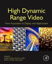 book High Dynamic Range Video. From Acquisition to Display and Applications