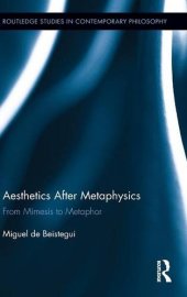 book Aesthetics After Metaphysics: From Mimesis to Metaphor