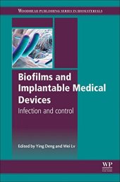 book Biofilms and Implantable Medical Devices. Infection and Control