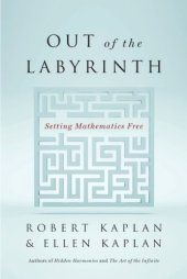 book Out of the Labyrinth: Setting Mathematics Free