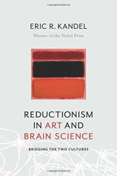 book Reductionism in Art and Brain Science: Bridging the Two Cultures